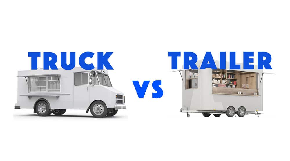 food truck vs trailer